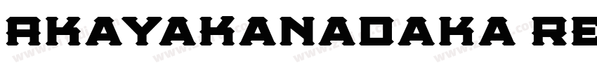 AkayaKanadaka Regula字体转换